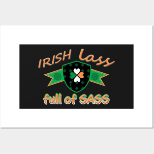 IRISH LASS FULL OF SASS ST PATRICKS DAY SHIRTS AND MORE Posters and Art